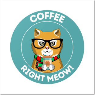 Coffee Right Meow! Posters and Art